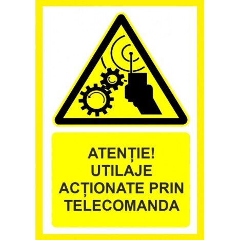 Placuta atentie utilaje actionate prin telecomanda