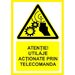 Placuta atentie utilaje actionate prin telecomanda